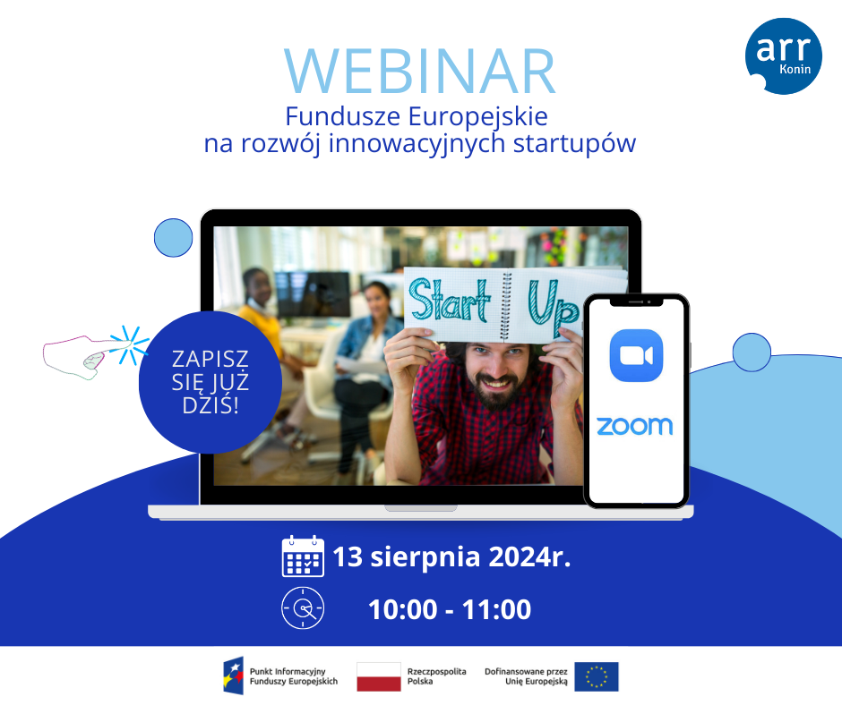 Webinarium „Fundusze Europejskie na rozwój innowacyjnych startupów”